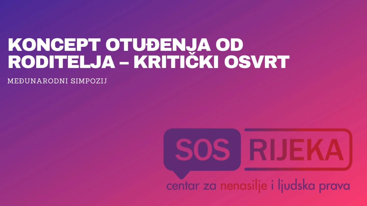 Međunarodni simpozij - KONCEPT OTUĐENJA OD RODITELJA – KRITIČKI OSVRT