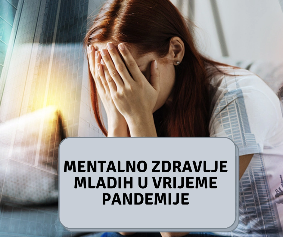 Mentalno zdravlje mladih u vrijeme pandemije