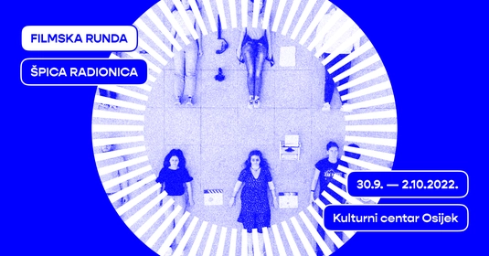 Otvorene prijave za Špica radionicu 7. Filmske RUNDE!